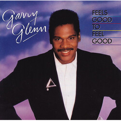 Garry Glenn Feels Good To Feel Good