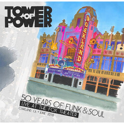 Tower Of Power 50 Years Of Funk & Soul: Live At The Fox Theater-Oakland Ca-June 2018