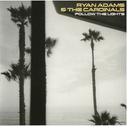Ryan Adams & The Cardinals Follow The Lights