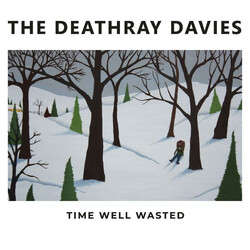 The Deathray Davies Time Well Wasted