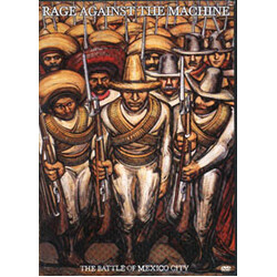 Rage Against The Machine The Battle Of Mexico City