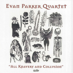 Evan Parker Quartet All Knavery And Collusion Vinyl LP