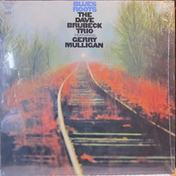 The Dave Brubeck Trio Featuring Gerry Mulligan Blues Roots