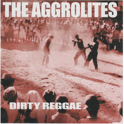 The Aggrolites Dirty Reggae