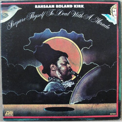 Roland Kirk Prepare Thyself To Deal With A Miracle