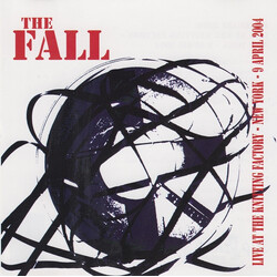 The Fall Live At The Knitting Factory - New York - 9 April 2004