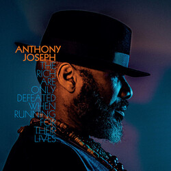 Anthony Joseph (2) The Rich Are Only Defeated When Running For Their Lives
