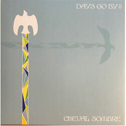 Cheval Sombre Days Go By Vinyl