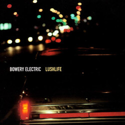 Bowery Electric Lushlife