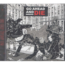 Go Ahead And Die Go Ahead And Die
