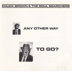 Chuck Brown & The Soul Searchers Any Other Way To Go?