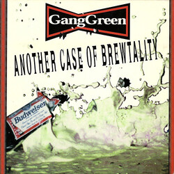 Gang Green Another Case Of Brewtality