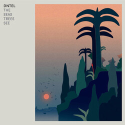 Dntel The Seas Trees See
