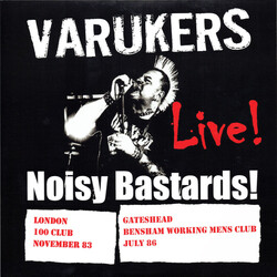 The Varukers Noisy Bastards!