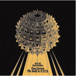 Cult Of Dom Keller They Carried The Dead In A U​.​F​.​O
