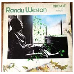 Randy Weston Randy Weston Meets Himself
