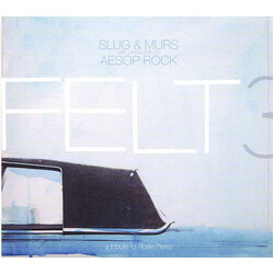 Slug / Murs / Aesop Rock / Felt (2) Felt 3: A Tribute To Rosie Perez