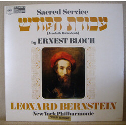 Ernest Bloch / The New York Philharmonic Orchestra / Leonard Bernstein Sacred Service = (Avodath Hakodesh)