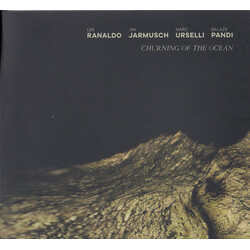 Lee Ranaldo / Jim Jarmusch / Marc Urselli / Balázs Pándi Churning Of The Ocean