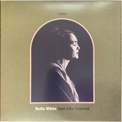 Bella White Just Like Leaving