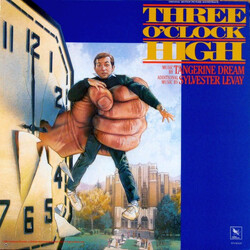 Tangerine Dream / Sylvester Levay Three O'Clock High (Original Motion Picture Soundtrack)