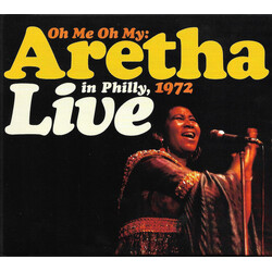 Aretha Franklin Oh Me Oh My: Aretha Live In Philly, 1972