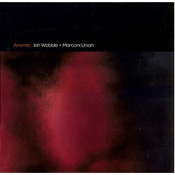 Jah Wobble / Marconi Union Anomic