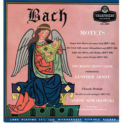 Johann Sebastian Bach / Berliner Motettenchor / Günther Arndt / Johann Sebastian Bach / Anton Nowakowski Motets / Chorale Prelude