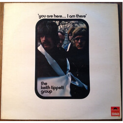The Keith Tippett Group You Are Here... I Am There