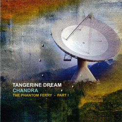 Tangerine Dream Chandra (The Phantom Ferry - Part I)