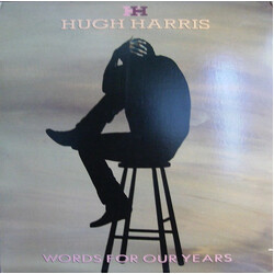 Hugh Harris Words For Our Years