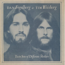 Dan Fogelberg/Tim Weisberg Twin Sons Of Different Mothers