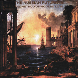 The Russian Futurists The Method Of Modern Love