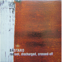Bästard Radiant, Discharged, Crossed-Off