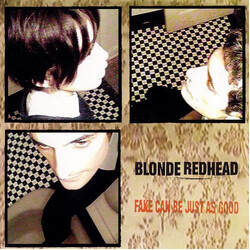 Blonde Redhead Fake Can Be Just As Good