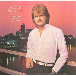 Ricky Skaggs Don't Cheat In Our Hometown