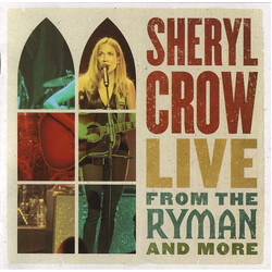 Sheryl Crow Live From The Ryman And More