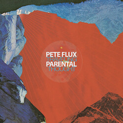 Pete Flux & Parental Traveling Thought