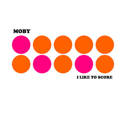 Moby I Like To Score
