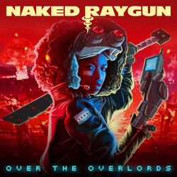 Naked Raygun Over The Overlords