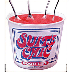 Suite Chic Good Life / Just Say So