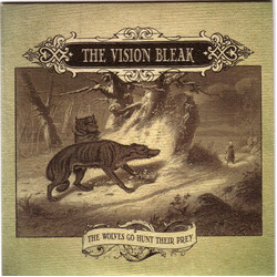 The Vision Bleak The Wolves Go Hunt Their Prey