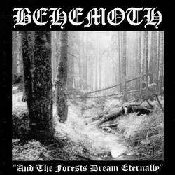 Behemoth (3) And The Forests Dream Eternally