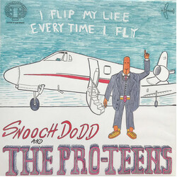 Snooch Dodd / The Pro-Teens (2) I Flip My Life Every Time I Fly