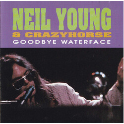 Neil Young / Crazy Horse Goodbye Waterface