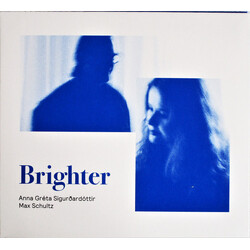Anna Gréta Sigurðardóttir / Max Schultz Brighter