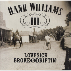 Hank Williams III Lovesick, Broke & Driftin'