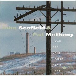 John Scofield / Pat Metheny I Can See Your House From Here