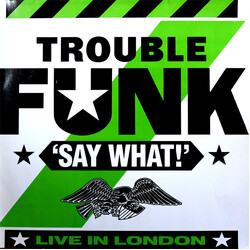 Trouble Funk Say What!