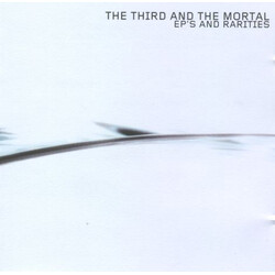 The 3rd And The Mortal EP's And Rarities